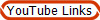 YouTube Links